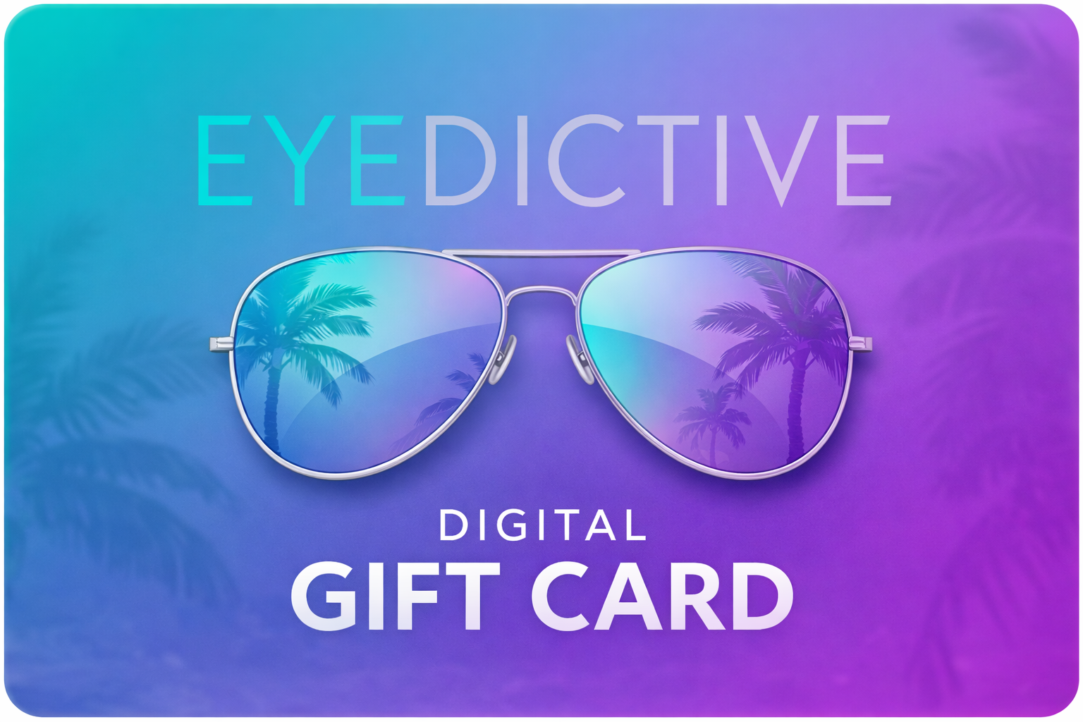 Eyedictive Digital Gift Card